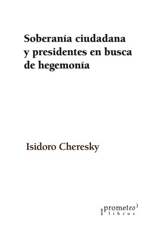 Soberanía ciudadana y presidentes en busca de hegemonía