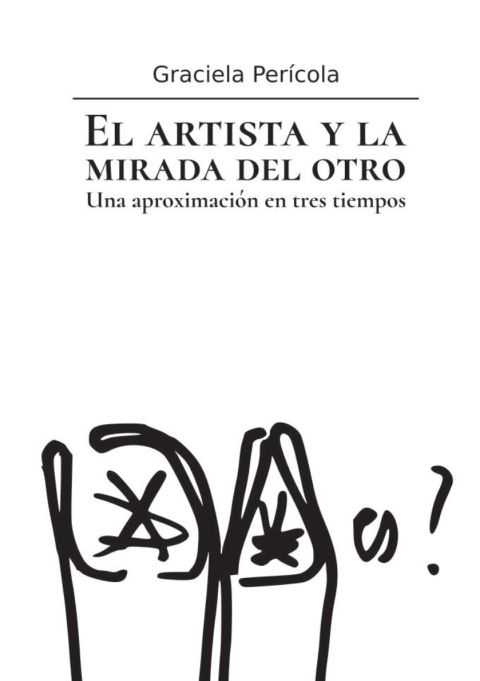 Cover image for book El artista y la mirada del otro. Una aproximación en tres tiempos