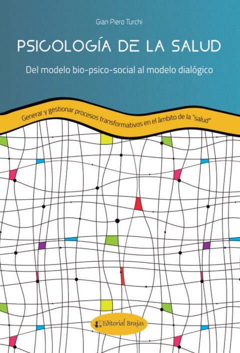 Cover image for book Psicología de la salud. Del modelo bio-psico-social al modelo dialógico