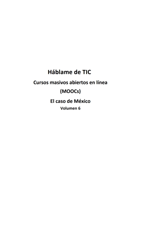 Cover image for book Háblame de TIC 6: Cursos masivos abiertos en línea (MOOCs): El caso de México
