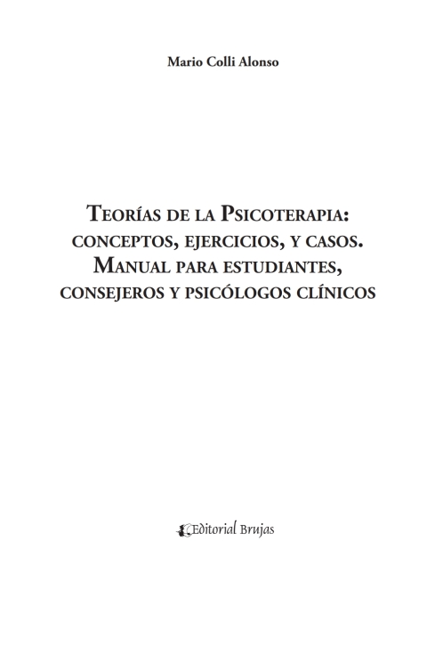 Cover image for book Teorías de la Psicoterapia : conceptos, ejercios y casos Manual para estudiantes, consejeros y psicólogos clínicos