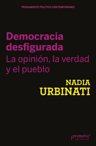 Democracia desfigurada: La opinión, la verdad y el pueblo