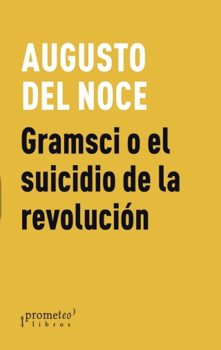 Gramsci o el suicidio de la revolución