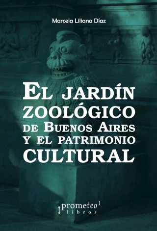 El Jardín Zoológico de Buenos Aires y el patrimonio cultural