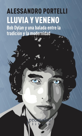 Lluvia y veneno: Bob Dylan y una balada entre la tradición y la modernidad