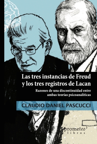 Las tres instancias de Freud y los tres registros de Lacan: Razones de una discontinuidad entre ambas teorías psicoanalíticas