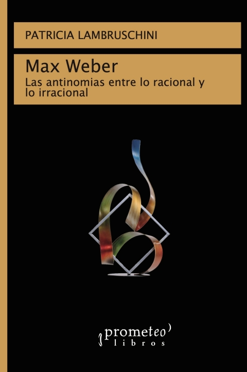 Cover image for book Max Weber: Las antinomias entre lo racional y lo irracional