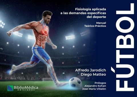 Cover image for book Fútbol: Fisiología aplicada a las demandas físicas del deporte, manual teórico-práctico
