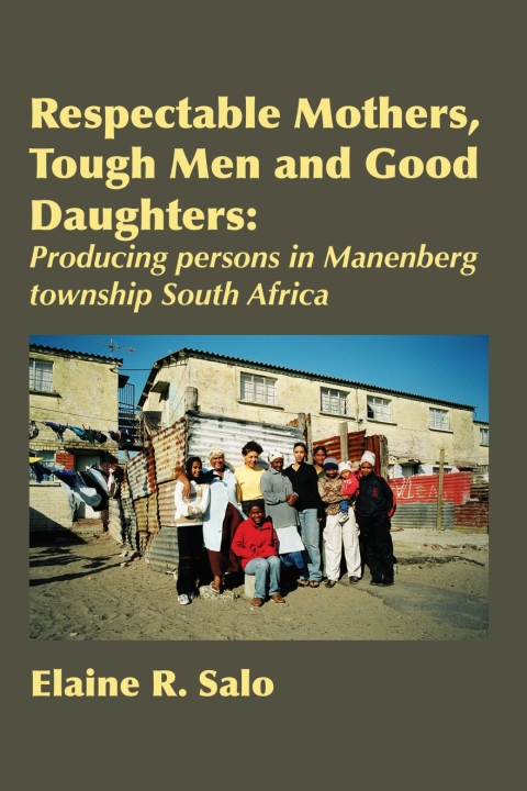 Cover image for book Respectable Mothers, Tough Men and Good