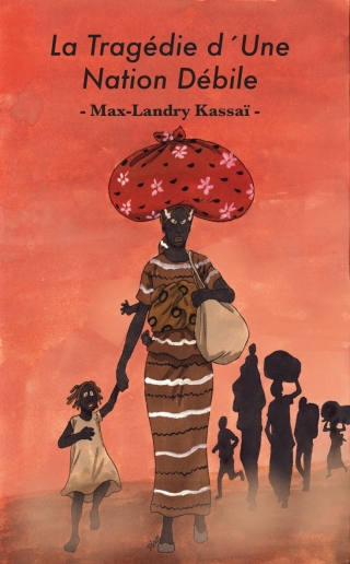 Max-Landry: La Tragédie D´Une Nation Débile