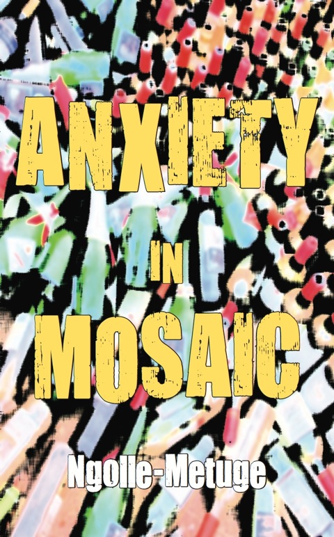 Cover image for book Anxiety in Mosaic
