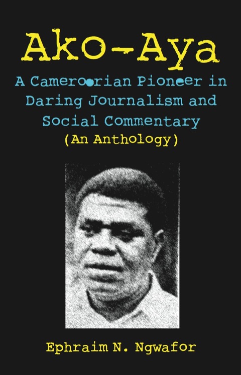 Cover image for book Ako-Aya: A Cameroorian Pioneer in Daring