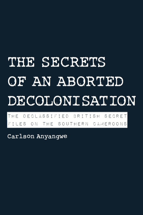 Cover image for book The Secrets of an Aborted Decolonisation