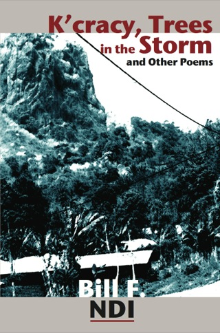 K'cracy, Trees in the Storm and other Po
