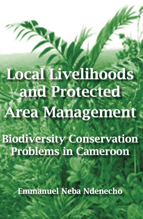 Cover image for book Local Livelihoods and Protected Area Man