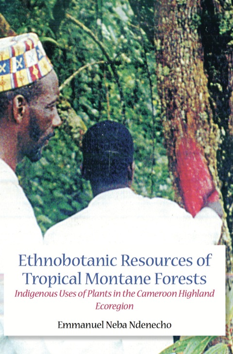 Cover image for book Ethnobotanic Resources of Tropical Monta