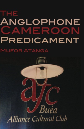 The Anglophone Cameroon Predicament