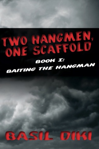 Two Hangmen, One Scaffold Book I