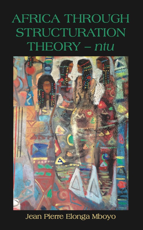 Cover image for book Africa Through Structuration Theory – nt