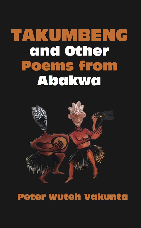 Cover image for book Takumbeng and Other Poems from Abakwa