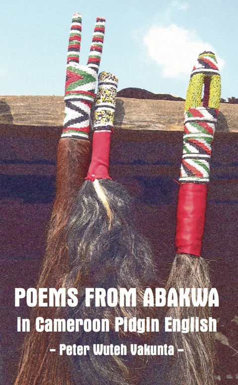 Cover image for book Poems from Abakwa in Cameroon Pidgin Eng