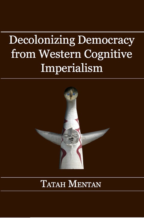 Cover image for book Decolonizing Democracy from Western Cogn