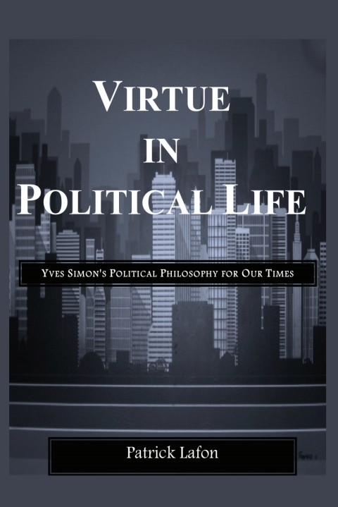 Lafon: Virtue in Political Life 