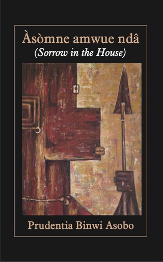 Asomne amwue nda (Sorrow in the House)