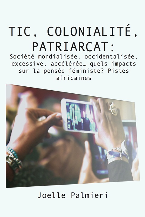 Cover image for book TIC, colonialite, patriarcat :Societe mo