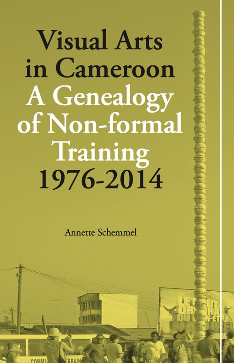 Cover image for book Schemmel: Visual Arts in Cameroon