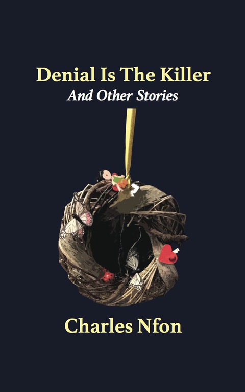 Cover image for book Denial Is The Killer and Other Stories