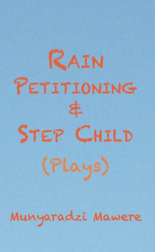 Rain Petitioning and Step Child: Plays