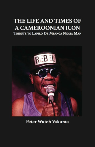 Vakunta: The Life and Times of a Cameroonian Icon