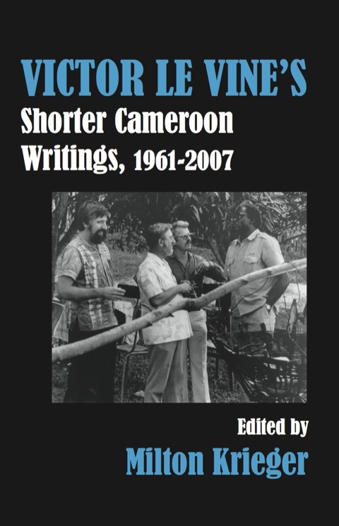 Cover image for book Victor Le Vine’s Shorter Cameroon Writin
