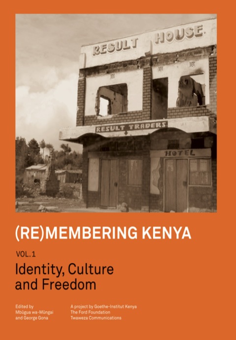 Cover image for book (Re)membering Kenya Vol 1