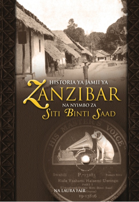 Cover image for book Historia ya Jamii ya Zanzibar Na Nyimbo za Siti Binti Saad