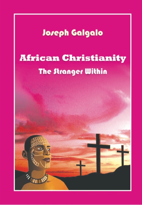 Cover image for book Galgalo: African Christianity