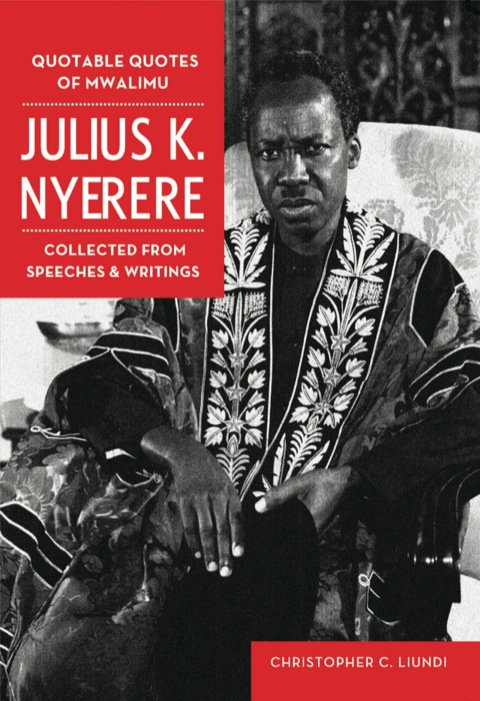 Cover image for book Quotable Quotes Of Mwalimu Julius K Nyer