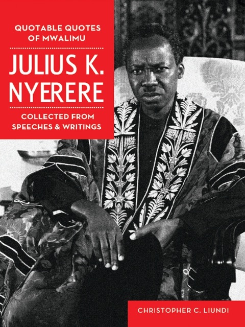 Cover image for book Quotable Quotes Of Mwalimu Julius K Nyer