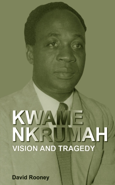 Cover image for book Kwame Nkrumah. Vision and Tragedy