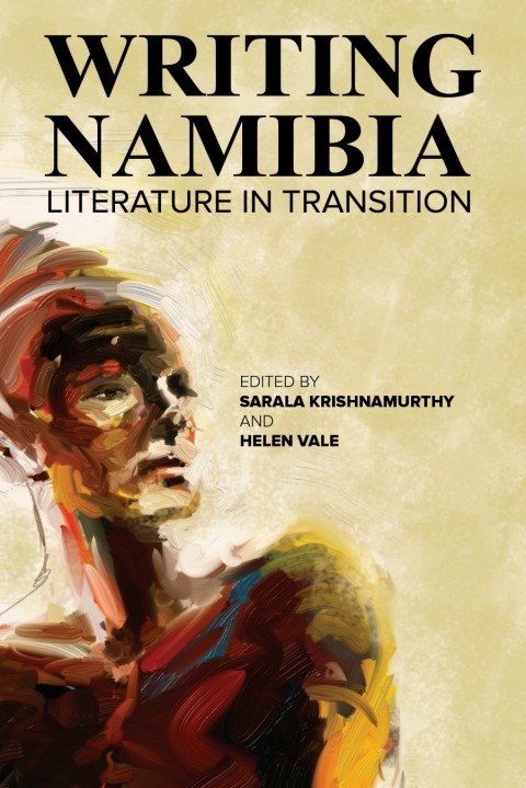 Cover image for book Writing Namibia: Literature in Transitio