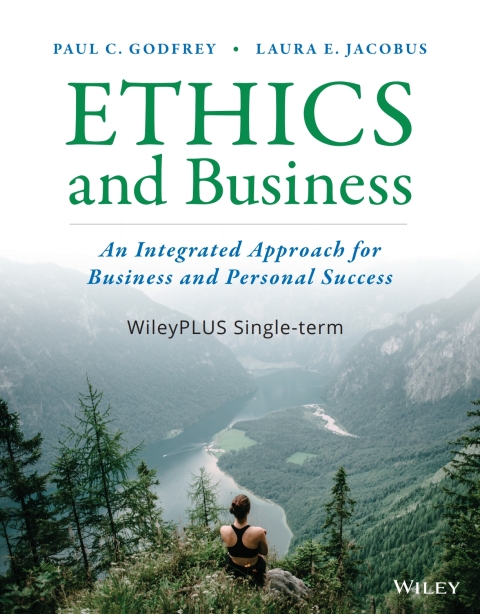 Cover image for book Ethics and Business: An Integrated Approach for Business and Personal Success, WileyPLUS Single-term