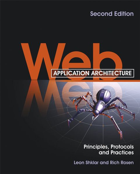 Web Application Architecture: Principles, Protocols and Practices 