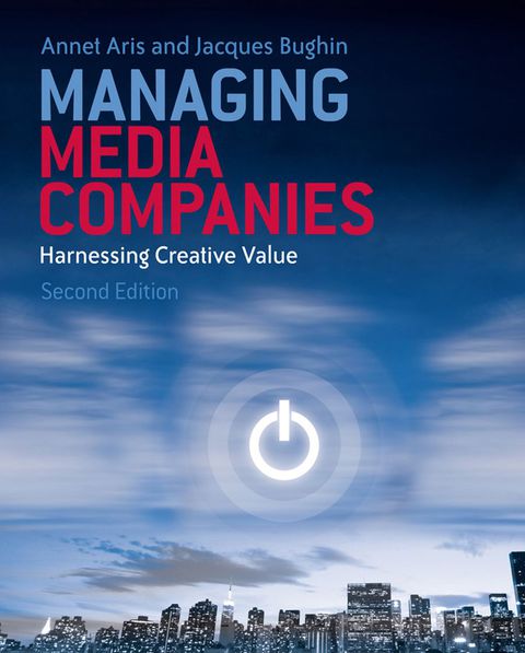 Cover image for book Managing Media Companies: Harnessing Creative Value