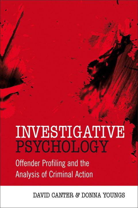 Cover image for book Investigative Psychology: Offender Profiling and the Analysis of Criminal Action