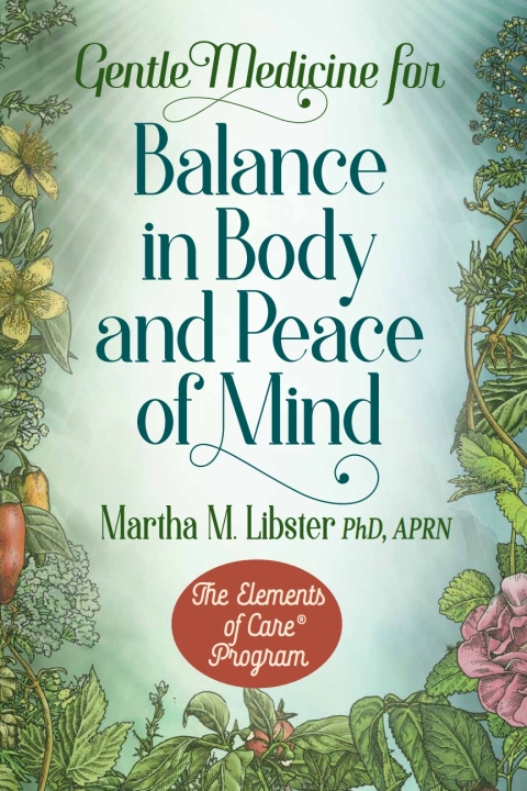 Cover image for book Gentle Medicine for Balance in Body and Peace of Mind: The Elements of Care program