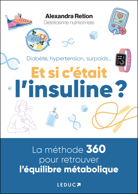 Cover image for book Diabète, hypertension, surpoids... Et si c'était l'insuline ?