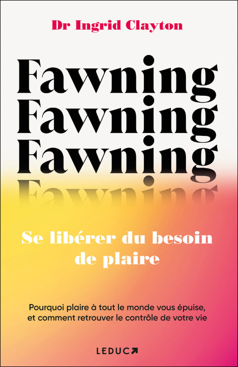 Cover image for book Fawning : Se libérer du besoin de plaire