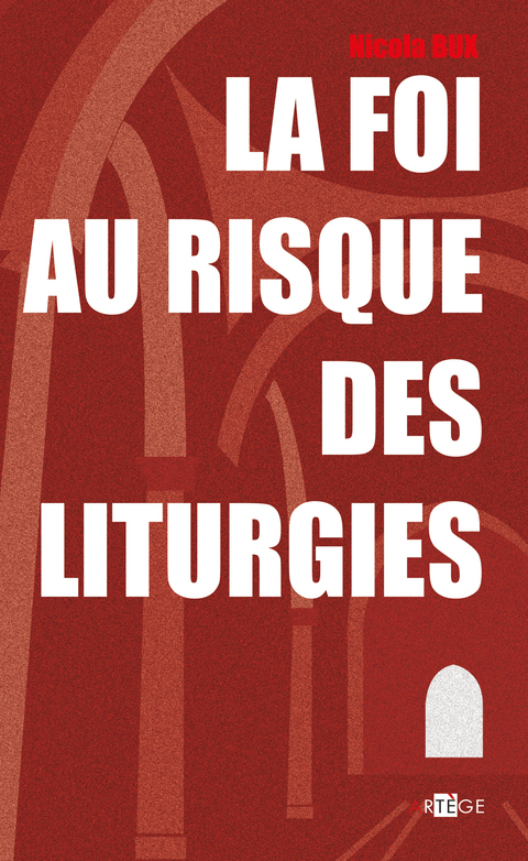 Cover image for book La foi au risque des liturgies