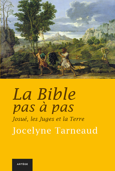 Cover image for book La Bible pas à pas : Josué, les Juges et la Terre